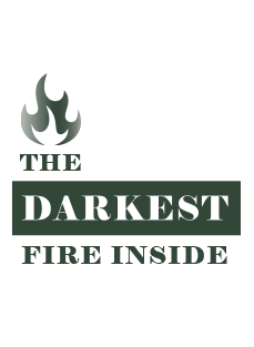 The Darkest Fire Inside